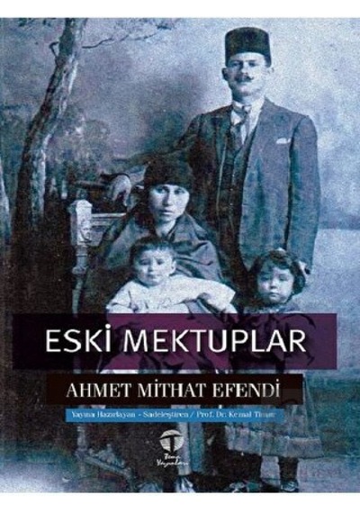 Eski Mektuplar - Ahmet Mithat Efendi - Tema Yayınları