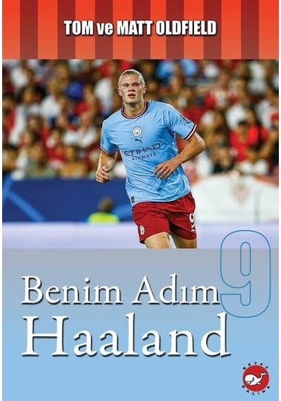 Benim Adım Haaland - Matt Oldfield - Beyaz Balina Yayınları