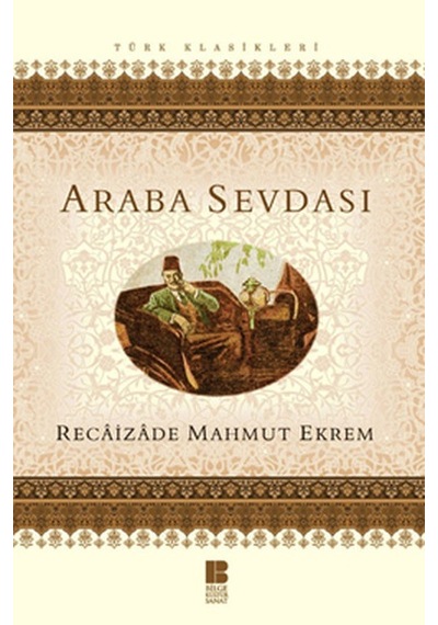 Araba Sevdası - Recaizade Mahmut Ekrem - Bilge Kültür Sanat