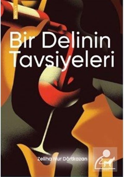 Bir Delinin Tavsiyeleri / Zeliha Nur Dörtkazan