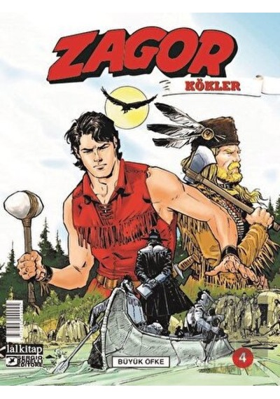 Zagor Kökler Sayı 4 - Büyük Öfke - Moreno Burattini - Lal