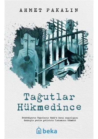 Tağutlar Hükmedince / Ahmet Pakalın