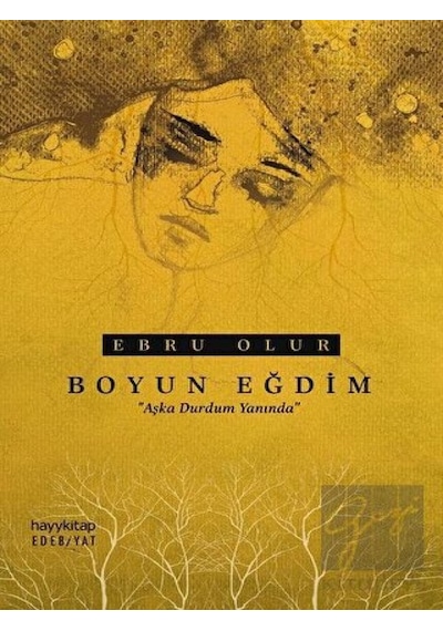 Boyun Eğdim - Ebru Olur - Hayykitap