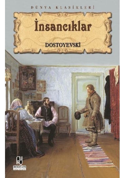 Insancıklar -  Dostoyevski - Anonim Yayınları