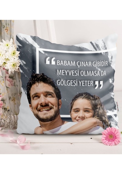 Kişiye Özel Babam Çınar Gibidir Meyvesi Olmada Da Gölgesi Yeter S