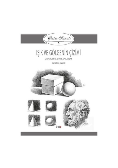 Işık Ve Gölgenin Çizimi - Çizim Sanatı 5 - Giovanni Civardi