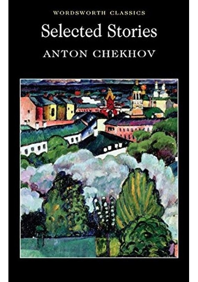 Selected Stories: Anton Chekhov PB - Anton Pavloviç Çehov - Wordsworth
