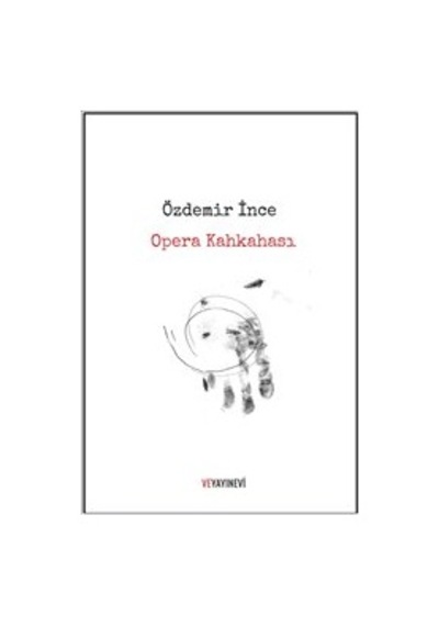 Opera Kahkahası - Özdemir İnce - Ve Yayınevi