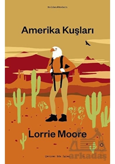 Amerika Kuşları - Lorrie Moore - Holden