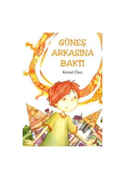 Güneş Arkasına Baktı - Kemal Özer İlk Baskı 2011