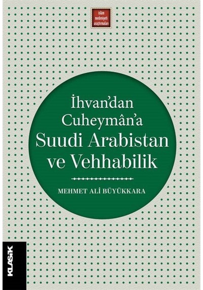 Ihvan'Dan Cuheyman'A Suudi Arabistan Ve Vehhabilik / Mehmet Al... 9789752484252