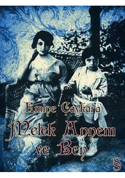 Melek Annem ve Ben - Emine Çaykara - Everest Yayınları