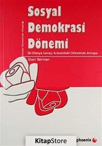 Sosyal Demokrasi Dönemi - Sheri Berman - Phoenix