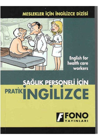 Sağlık Personeli İçin Pratik İngilizce- Fono Yayınları
