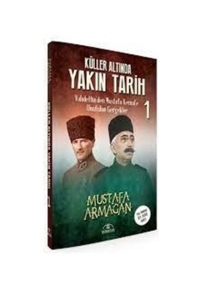 Küller Altinda Yakin Tarih 1 - Mustafa Armağan - Hümayun