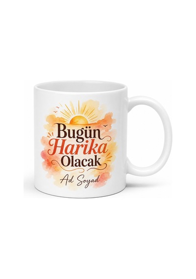 Kişiye Özel Bugün Harika Olacak Mesajlı Baskılı Kupa Bardak Hediye Beyaz / Çok Renkli