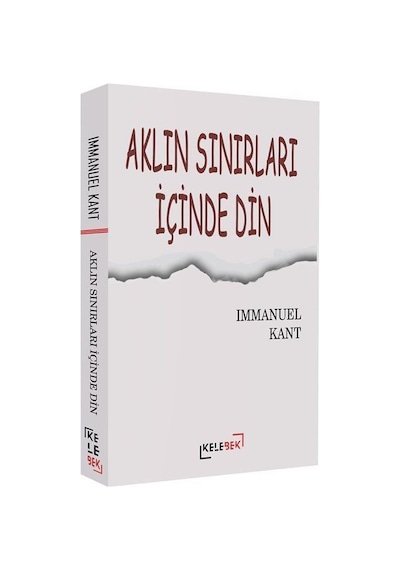 Aklın Sınırları İçinde Din / Immanuel Kant