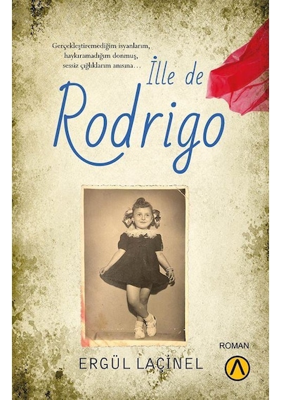 İlle de Rodrigo - Ergül Laçinel - Ares Kitap