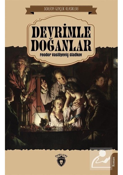 Devrimle Doğanlar - Fyodor Gladkov - Dorlion Yayınevi