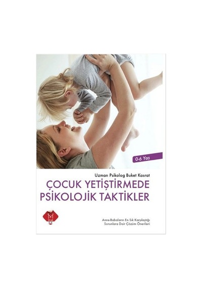 Çocuk Yetiştirmede Psikolojik Taktikler - Buket Kasrat - Mikado Yayınları