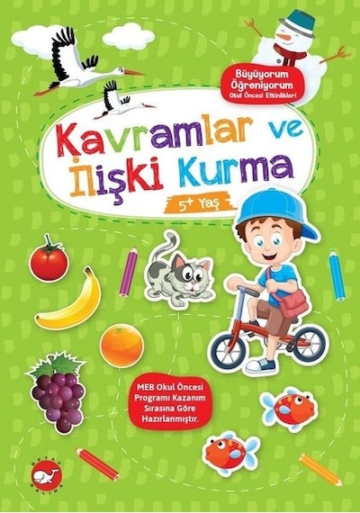 Kavramlar ve İlişki Kurma - Büyüyorum Öğreniyorum - Okul Öncesi Etkinlikleri- Beyaz Balina Yayınları