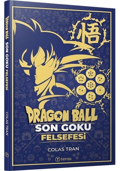 Dragon Ball: Son Goku Felsefesi