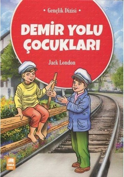 Demir Yolu Çocukları - Jack London - Ema Genç