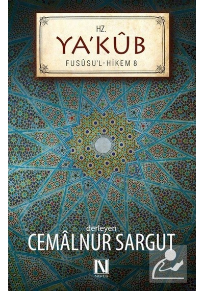 Hz. Ya'kub / Fususu'l Hikem 8 / Cemalnur Sargut 9786059901307