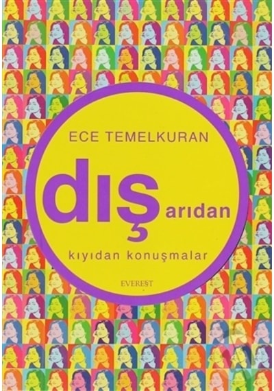 Dışarıdan-Kıyıdan Konuşmalar - Ece Temelkuran - Everest Yayınları