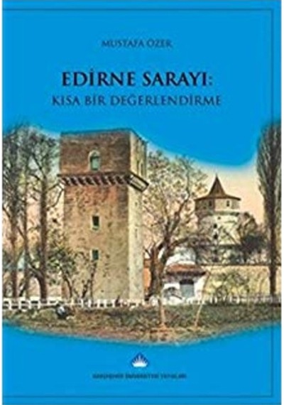 Edirne Sarayı: Kısa Bir Değerlendirme 326411943
