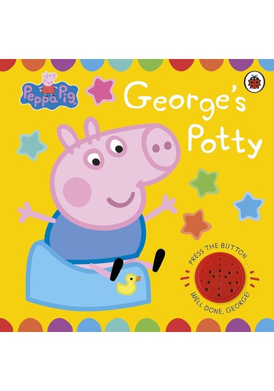 Peppa Pig: George's Potty: A Noisy Sound Book For Potty Training