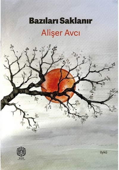 Bazıları Saklanır / Alişer Avcı