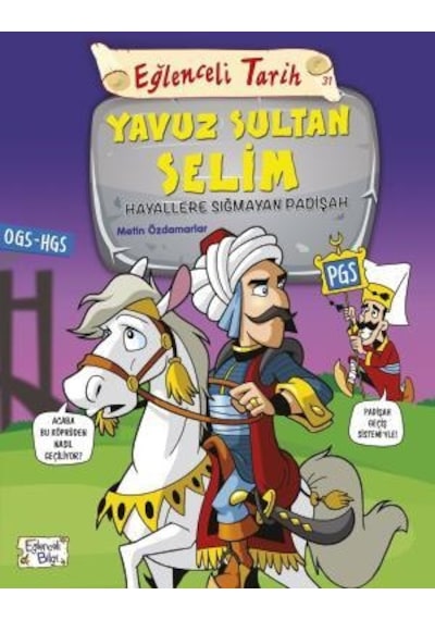 Yavuz Sultan Selim Hayallere Sığmayan Padişah