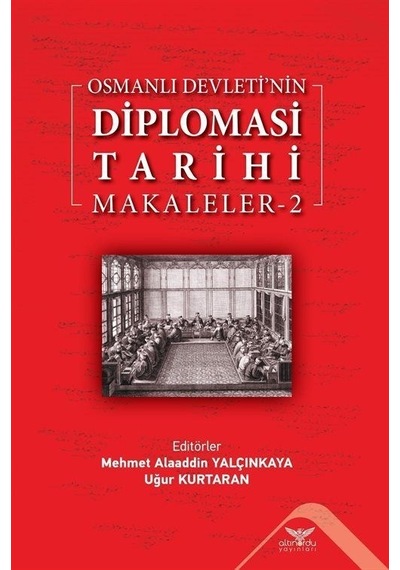 Osmanlı Devleti'nin Diplomasi Tarihi - Makaleler 2- Altınordu
