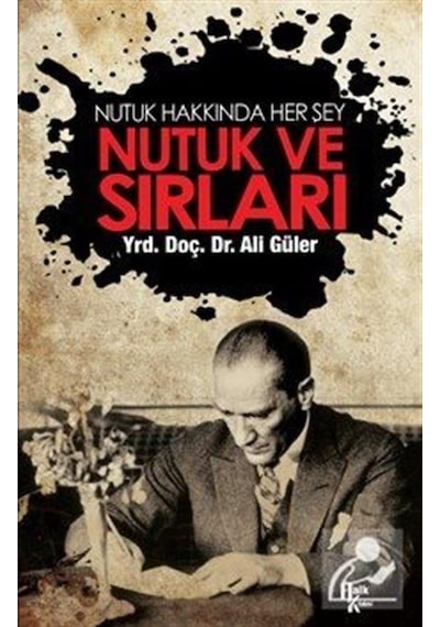 Nutuk ve Sırları - Ali Güler - Halk Kitabevi