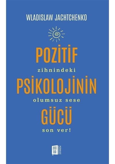 Pozitif Psikolojinin Gücü / Wladislaw Jachtchenko