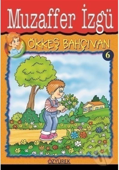 Özyürek Yayınları Ökkeş 6 Bahçıvan