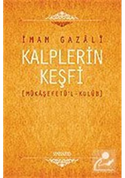 Kalplerin Keşfi(Mükaşefetü'l-Kulüb) (Ciltli) - İmam Gazali - Semerkand Yayınları