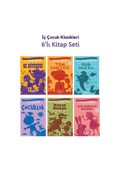 Oz Büyücüsü Tom Sawyer Küçük Deniz Kızı Çocukluk Kayıp Dünya Alice Harikalar Diyarında 6'lı