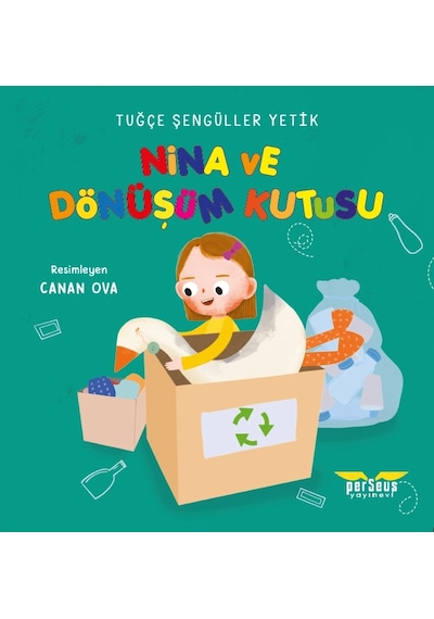 Nina Ve Dönüşüm Kutusu - Tuğçe Sengüller Yetik - Perseus Yayınevi