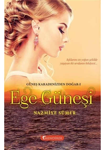 Ege Güneşi - Nazmiye Sümer - Mendirek Yayıncılık