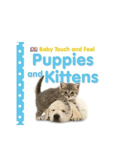 Baby Touch and Feel: Puppies and Kittens 9780756638351