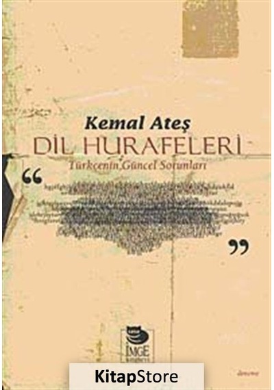 Dil Hurafeleri  - Kemal Ateş  - İmge Kitabevi