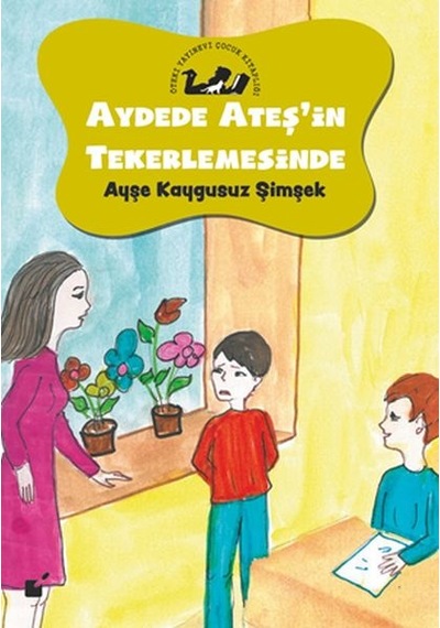 Aydede Ateş'in Tekerlemesinde - Okul Kuralları Ve Disiplin