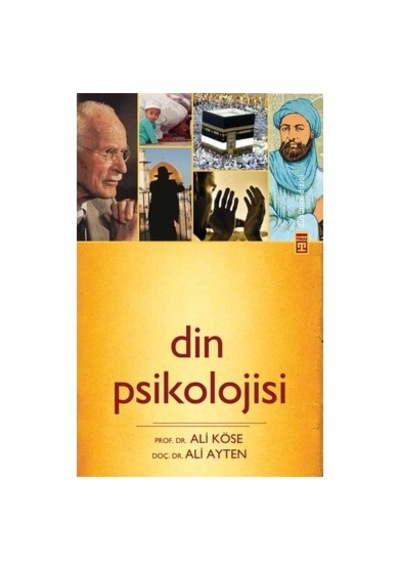 Din Psikolojisi Ve İnanç - İnsan Davranışlarını Anlama Rehberi