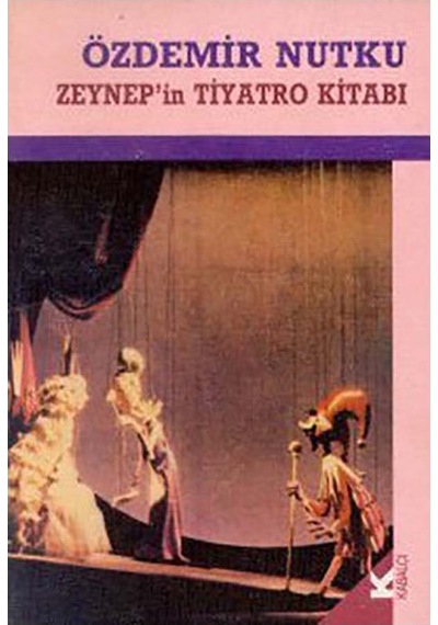 Zeynepin Tiyatro Kitabı - Kabalcı Yayınevi