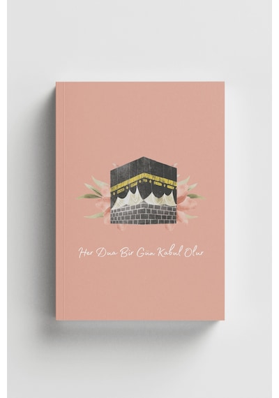 Mekke - Her Dua Bir Gün Kabul Olur İslami Defter Ayet-hadisli Çok Renkli
