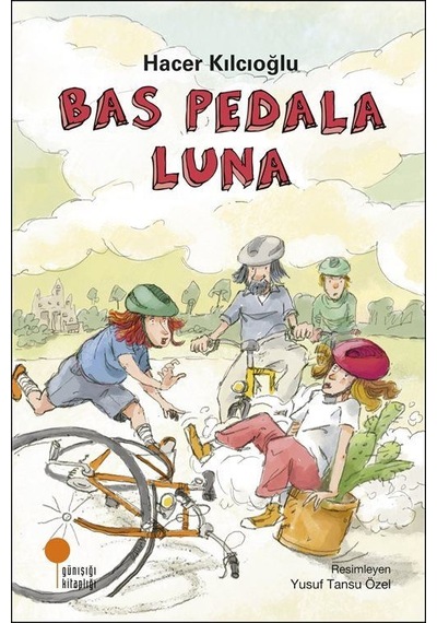Bas Pedala Luna - Hacer Kılcıoğlu - Günışığı Kitaplığı