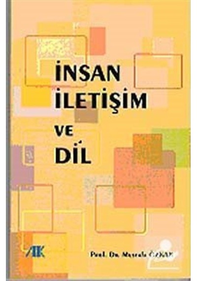 İnsan İletişim ve Dil - Mustafa Özkan - Akademik Kitaplar