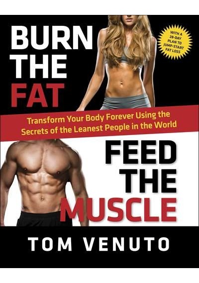 Burn the Fat, Feed the Muscle 9780804137843